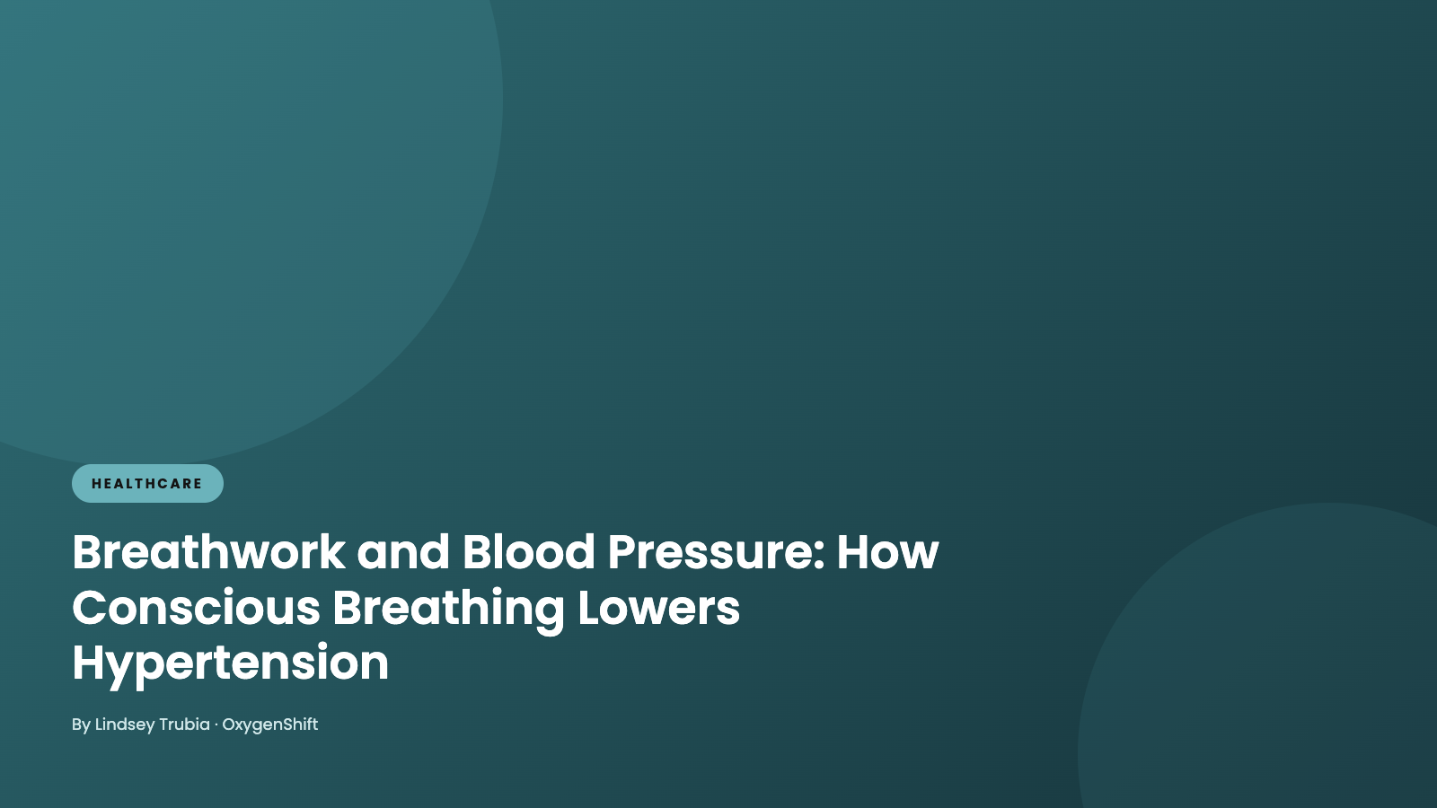 Breathwork and Blood Pressure: How Conscious Breathing Lowers Hypertension