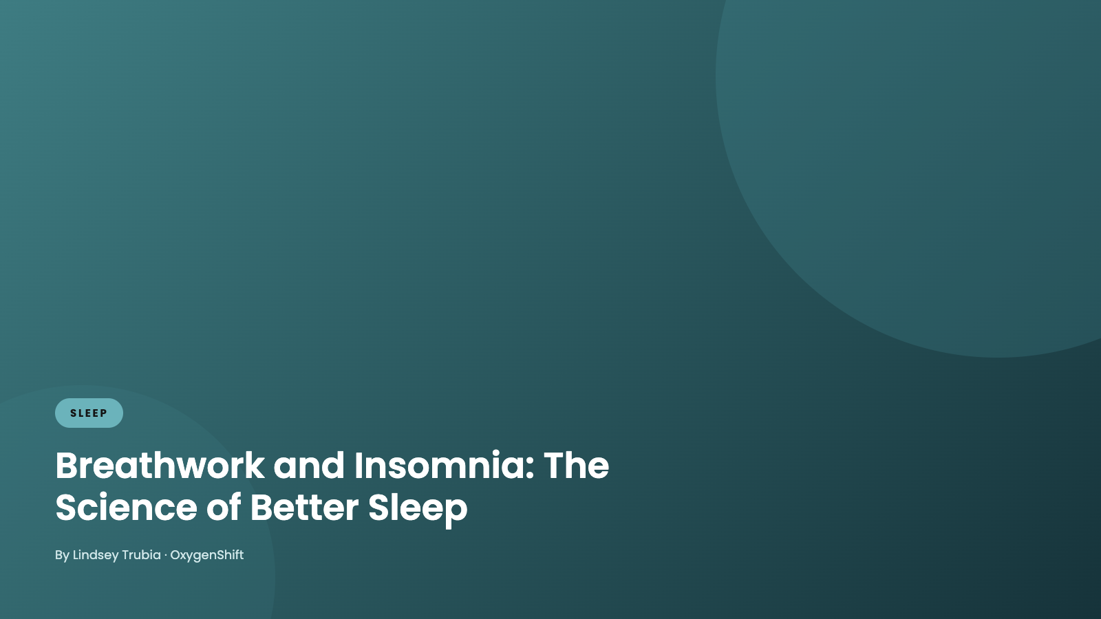Breathwork and Insomnia: The Science of Better Sleep